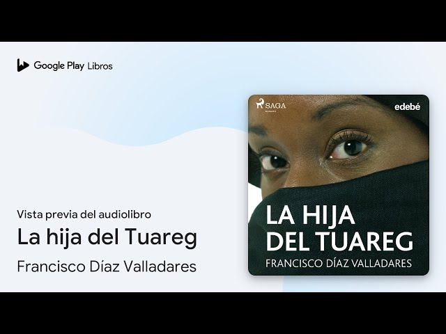 Vídeo relacionado con La hija del Tuareg (Periscopio nº 77)