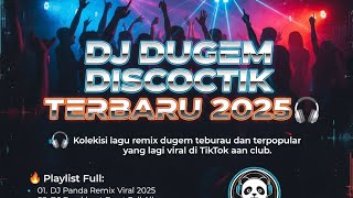 Download lagu DJ DUGEM DISCOTIK TERBARU 2025 🎶 DJ Panda & DJ Breakbeat Barat Full Album Viral TikTok 2025 mp3