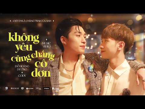 Neither Love Nor Loneliness - Do Hoang Duong, Cody | OFFICIAL MV | "YOU ARE MA BOY" OST