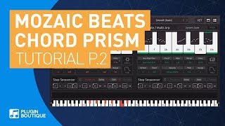 Video thumbnail for Chord Prism by Mozaic Beats | Loading Instruments Tutorial | Internal / External by Plugin Boutique