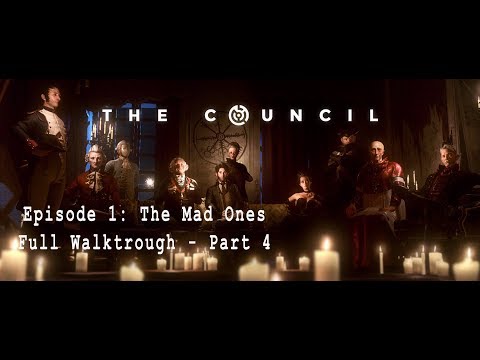 The Council - Episode 1: The Mad Ones - Full Walkthrough Part 4 - 1080p HD Gameplay