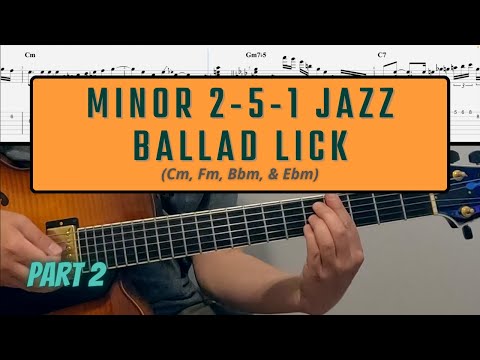 Minor 2 5 1 jazz ballad part 2/Peter Bernstein/minor key jazz exercise (Cm, Fm, Bbm & Ebm)