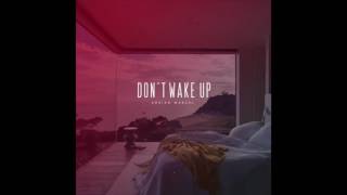Adrian Marcel - Don&#39;t Wake Up