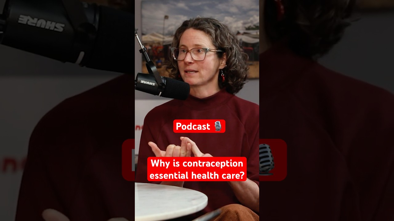 Contraception myths, methods, and patient choice | Humanitarian Lens #podcast