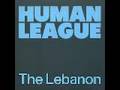 The Human League - The Lebanon (Extended Version) (Audio) - TheUTubeTeamSucks The Human League - The Lebanon (Extended Version) (Audio)