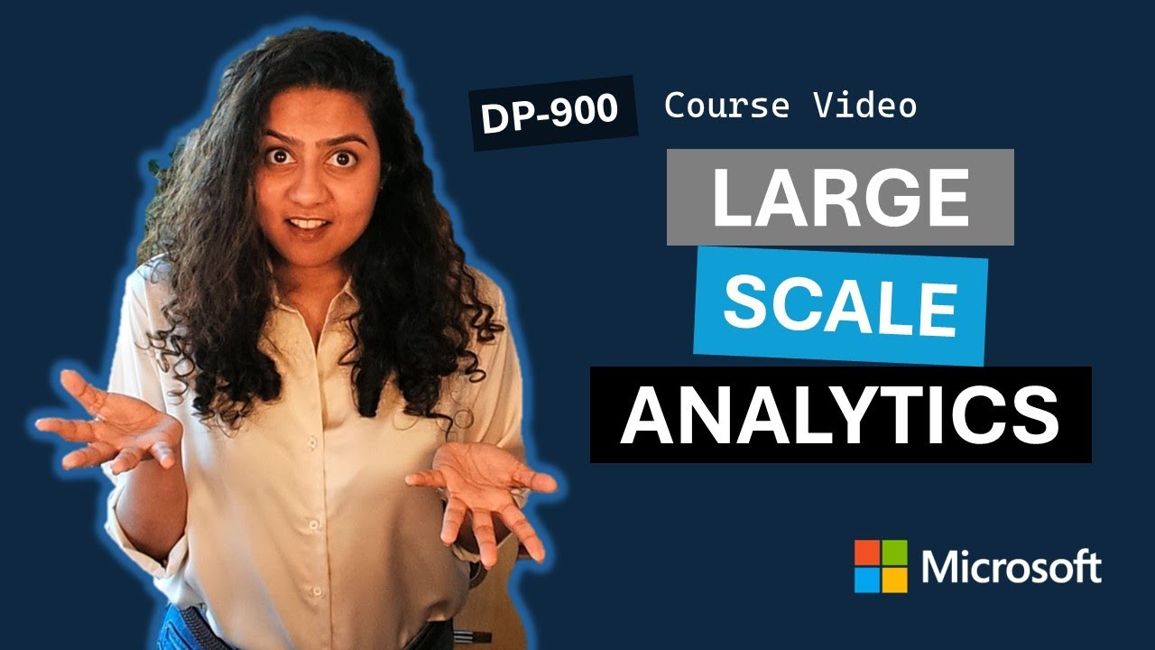 Explore large-scale data analytics DP-900