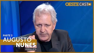 OESTECAST 49 | Augusto Nunes parte 3