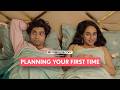 FilterCopy Planning Your First Time Ft Anjum Khan Siddharth Shaw