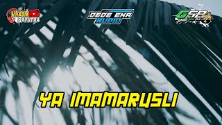 Download lagu Ya imamarusli || DJ religi slow bass || Deka Audio feat Wahyu agung official by Yhaqin Saputra GSB mp3