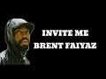 Brent Faiyaz Invite Me Lyric Video