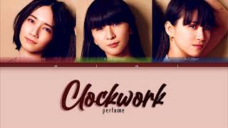 Perfume - Clockwork (Colour Coded Lyrics) [KAN/ROM/ENG]