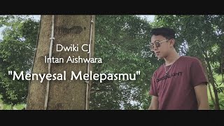 Download lagu Dwiki CJ Ft Intan Aishwara - Menyesal Melepasmu | (New Version) mp3 Download lagu Dwiki CJ Ft Intan Aishwara - Menyesal Melepasmu | (New Version) mp3