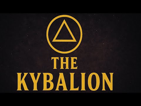 7 MIND-BLOWING Kybalion Secrets That Will Change Your Reality