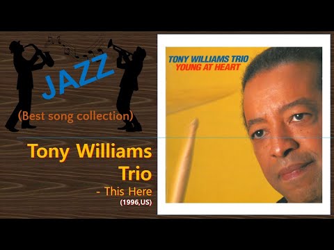 [Jazz] Tony Williams Trio - This Here