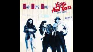 Bad Boys Blue ‎– Kisses And Tears (My One And Only) (12&quot; Version) 1986