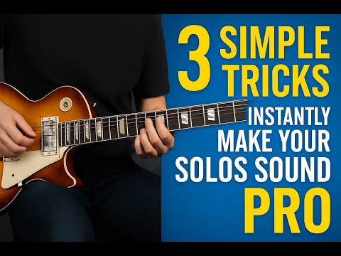 3 Simple Tricks That Instantly Make Your Solos Sound Pro