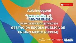 Aula Inaugural | Curso de Especialização GEPEM – Gestão da Escola Pública de Ensino Médio
