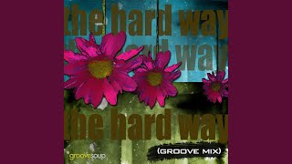 The Hard Way (Groove Mix) (feat. Melissa Collins)