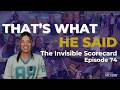 The Invisible Scorecard - That's What He Said Episode 74