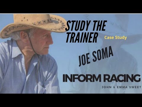 Study the trainer not the horse   Joe Soma