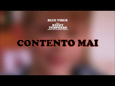 Blue Virus - Contento mai (feat. Keezy & TempoXso) (prod. TempoXso)
