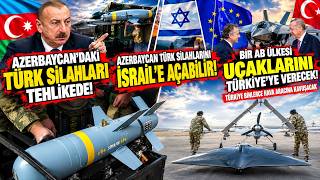 AZERBAYCAN’DAKİ TÜRK SİLAHLARI TEHLİKEDE! | BİR AB ÜLKESİ UÇAKLARINI TÜRKİYE’YE 