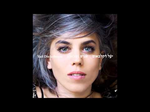 Yael Deckelbaum | יעל דקלבאום - מה יעירני