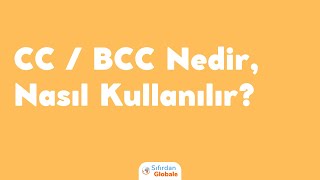 Emailde CC / BCC farkı nedir, CC / BCC nerelerde kullanılır?