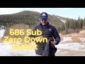 686 Sub Zero Down Jacket Review - From Mountain to City