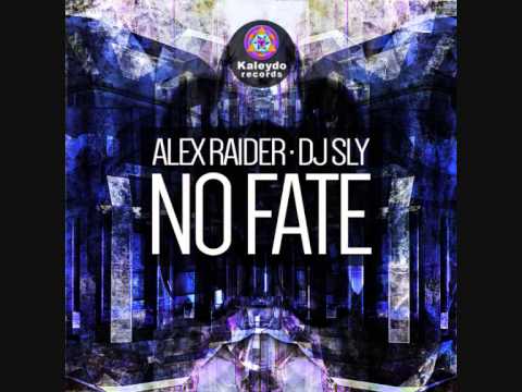 Alex Raider & Dj Sly - No Fate (Dj Sly (IT) Mix)