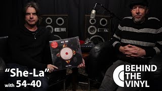 Behind The Vinyl: &quot;She-La&quot; with 54-40