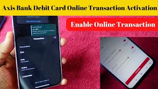 How to enable online transactions in Axis Bank Debit Card | axis card online transaction activation