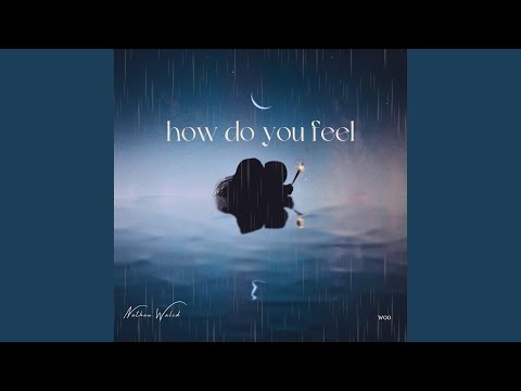 how do you feel