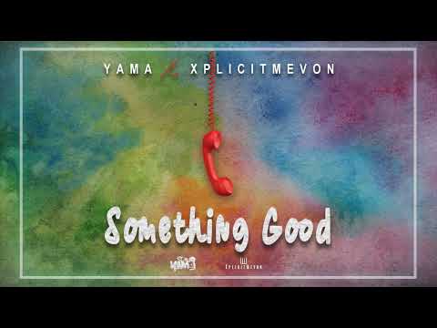 YAMA x XplicitMevon - Something Good | 2022 Soca | Official Audio