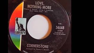 Cornerstone - Love, Nothing More 1969 ((Stereo))
