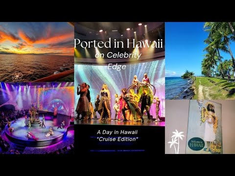 Thumbnail for CELEBRITY EDGE VLOG || ported in Hawaii