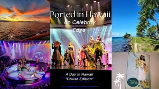 CELEBRITY EDGE VLOG || ported in Hawaii