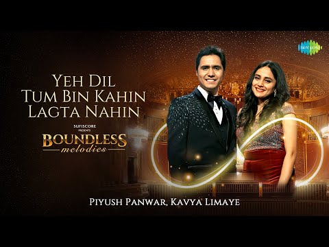 Yeh Dil Tum Bin Kahin Lagta Nahin | Sufiscore | Piyush Panwar, Kavya Limaye | Santosh Mulekar