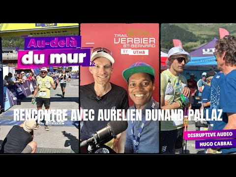 Débrief avec Aurélien Dunand-Pallaz, Vainqueur de X-Traversée du Trail Verbier St-Bernard by UTMB