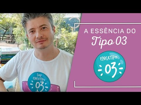 A Essência do Tipo 3 - ENEAGRAMA (Marco MEDA)