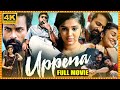 Uppena Telugu Full HD Movie Vaishnav Tej Krithi Shetty Vijay Sethupathi Cinema Theatre