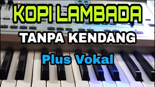 Download lagu KOPI LAMBADA || SKA KOPLO || TANPA KENDANG || PLUS VOKAL mp3 Download lagu KOPI LAMBADA || SKA KOPLO || TANPA KENDANG || PLUS VOKAL mp3