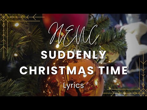 Suddenly Christmas Time - HENC