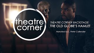 Backstage: The Old Globe's Hamlet | Theatre Corner video