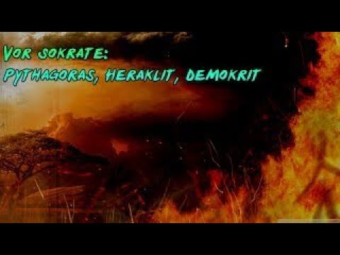 Geschichte der Philosophie: Vor Sokrates Pythagoras, Heraklit, Demokrit