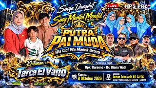 Download lagu 🔴LIVE NGARAK SING MENTOL MENTOL - PUTRA PA'I MUDA | KAMIS, 08 OKT 2026 | PINANGSARI - CIASEM SUBANG mp3