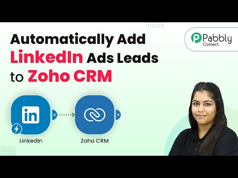 How to Automatically Add LinkedIn Ads Leads to Zoho CRM