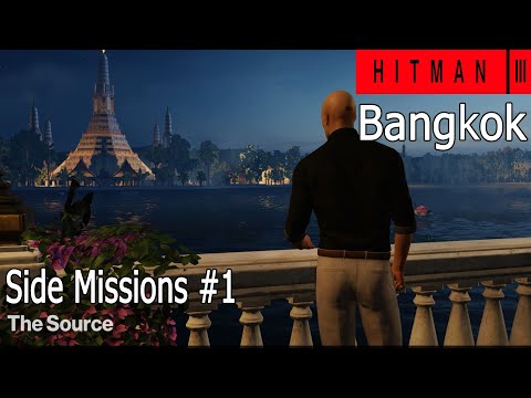 Hitman 3 Gameplay Walkthrough - Bangkok / Side Missions 1 - Patient Zero (The Source) No Commentary