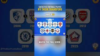 GUESS THE FOOTBALL PLAYER BY THEIR TRANSFERS  #02 | FOOTBALL QUIZ 2026