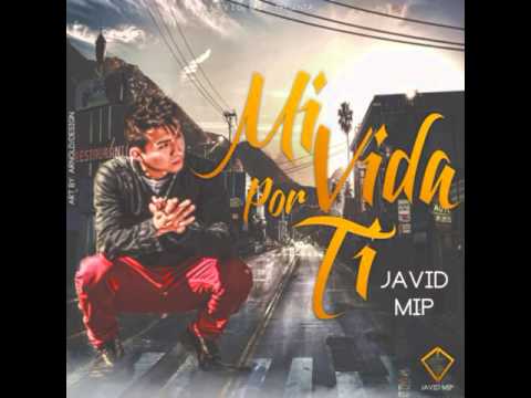 Javid MIP - Mi vida por ti (Demo audio)